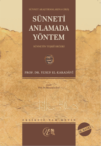 Sünneti Anlamada Yöntem; (Sünnetin Teşrii Değeri)