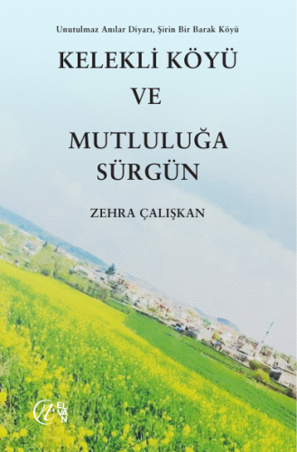 KELEKLİ KÖYÜ VE MUTLULUĞA SÜRGÜN