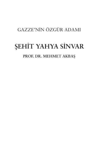 Gazze’nin Özgür Adamı Şehit Yahya Sinvar