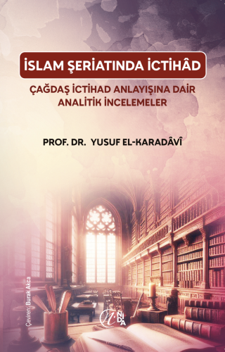 İslam Şeriatı’nda İctihâd Ve Çağdaş İctihâd Anlayışına Dair A