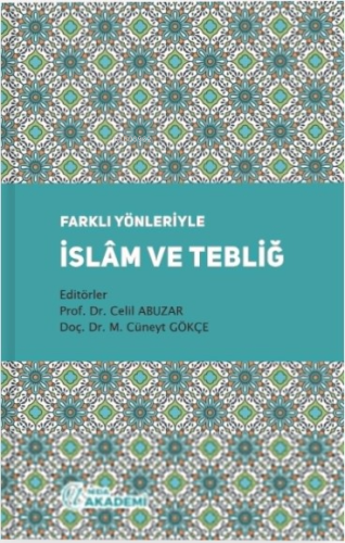 Farklı Yönleriyle İslam ve Tebliğ