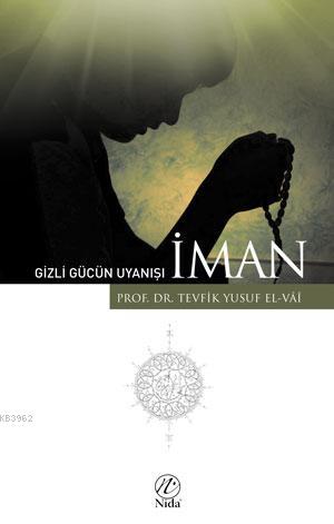 Gizli Gücün Uyanışı - İman