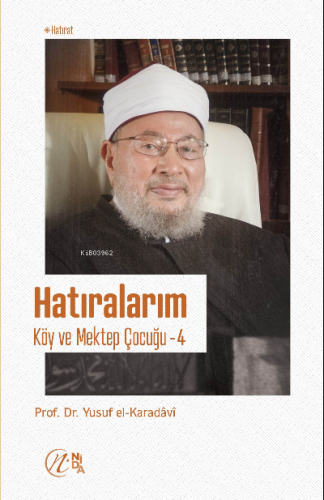 Hatıralarım; Köy ve Mektep Çocuğu – 4