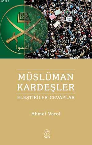 Müslüman Kardeşlere Yönelik Eleştiriler ve Cevaplar