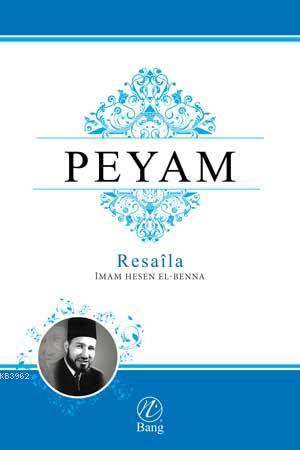 Peyam; Resaila İmam Hesen el-Benna