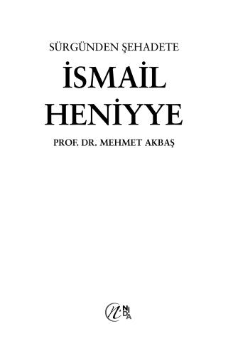 Sürgünden Şehadete İsmail Heniyye