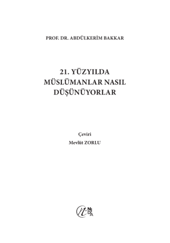 21. Yüzyilda Müslümanlar Nasil Düşünüyorlar