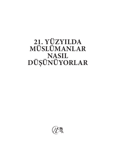 21. Yüzyilda Müslümanlar Nasil Düşünüyorlar